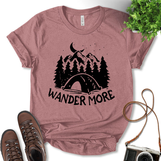 Wander More Shirt, Backpacking T-shirt, Camping Shirt, Hiking Shirt, Vacation Shirt, Nature Lover, Adventure Lover, Outdoor Shirt, Gift For Camper, Unisex T-shirt