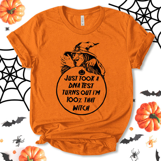 I Just Took A DNA Test Turns Out I'm 100% That Witch Shirt, Funny Halloween Shirt, Witch Shirt, Halloween Costume, Party Shirt, Pumpkin Shirt, Halloween Tee, Holiday Shirt, Unisex T-shirt