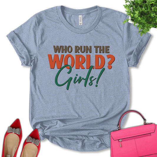 Who Run The World Girls Shirt, Girl Power Shirt, Women Support Shirt, Feminist Shirt, Empower Women Shirt, Pro Choice Shirt, Women's Day Shirt, Unisex T-shirt