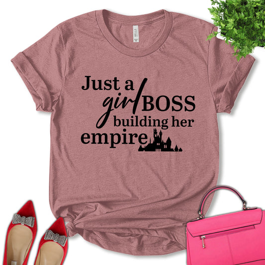 Just a Girl Boss Building Her Empire Shirt, Women Support Shirt, Feminist Shirt, Empower Women Shirt, Girl Power Shirt, Pro Choice Shirt, Women's Day Shirt, Unisex T-shirt