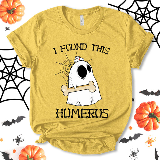 I Found This Humerus Shirt, Funny Halloween Shirt, Horrible Shirt, Halloween Shirt, Party Shirt, Halloween Costume, Holiday Shirt, Party Shirt, Unisex T-shirt