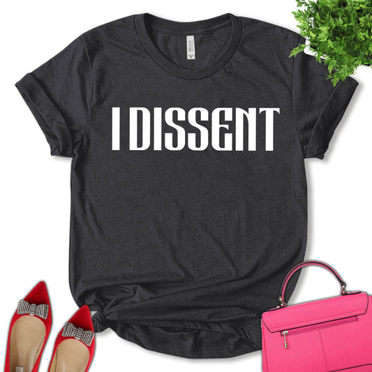 I Dissent Shirt, Ruth Bader Ginsburg Shirt, 1973 Pro Roe Shirt, Roe V Wade Shirt, Women Rights Shirt, Abortion Rights Shirt,  Feminist Shirt, Unisex T-shirt