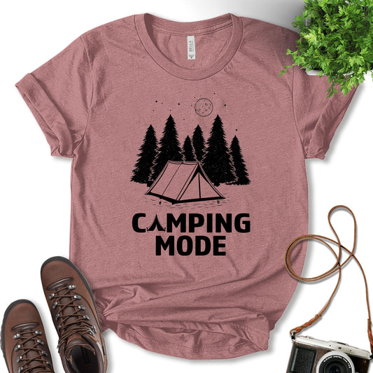 Camping Mode Shirt, Vacation Shirt, Camping Outfit, Glamping Shirt, Nature Lover, Adventure Lover, Fun Travel Shirt, Gift For Camper, Unisex T-Shirt