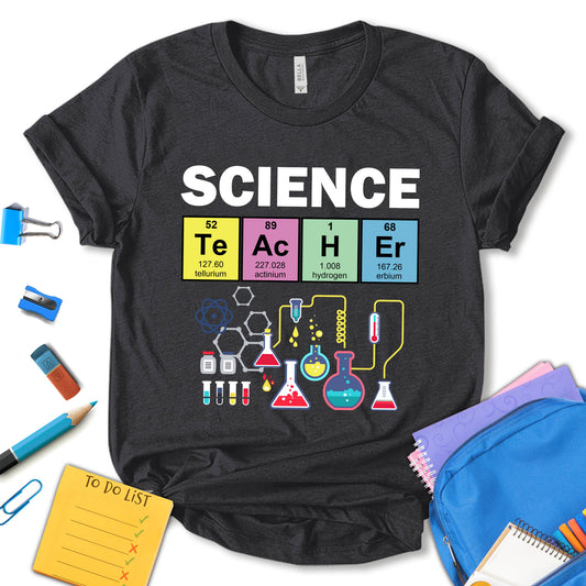 Science Teacher Shirt, Science Teacher Appreciation Shirt, Chemistry Teacher Shirt, School Shirt, Teacher Motivational Shirt, Gift For Teacher, Unisex T-shirt