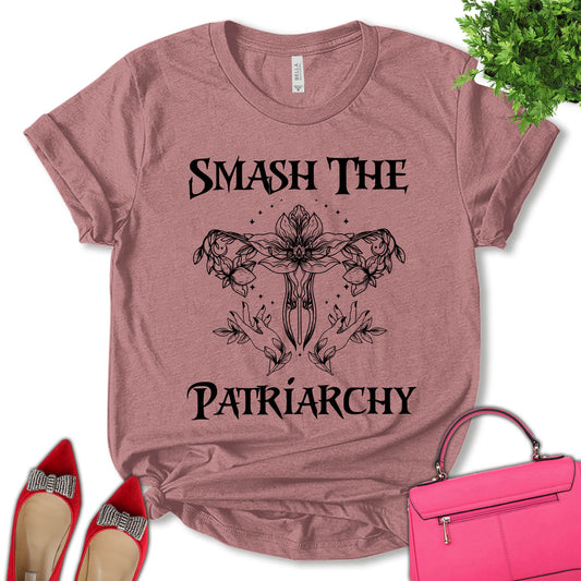 Smash The Patriarchy Shirt, Protect Roe V. Wade Shirt, Strong Women Shirt, Women Rights Shirt, Feminist Shirt, Empower Women Shirt, Girl Power Shirt, Pro Choice Shirt, Women's Day Shirt, Unisex T-shirt