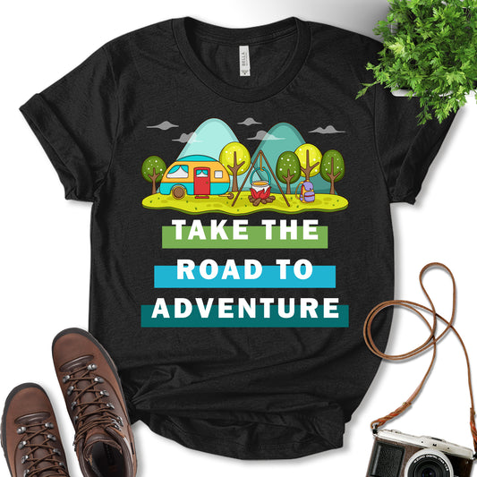 Take The Road To Adventure Shirt, Road Trip Shirt, Outdoor Lover Shirt, Adventure Shirt, Camping Shirt, Mountain Shirt, Nature Lover, Adventure Gift, Unisex T-shirt