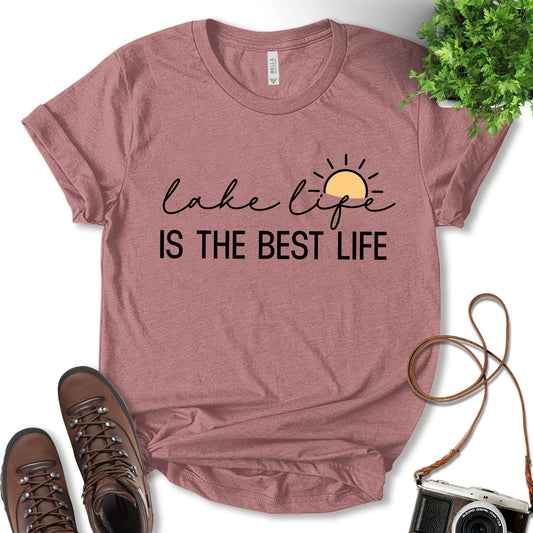 Lake Life Is The Best Life Shirt, Fishing Shirt, Lake Shirt, Cute Shirt, Outdoor Lover Shirt, Adventure Shirt, Nature Lover Shirt, Fisherman Gift, Unisex T-Shirt