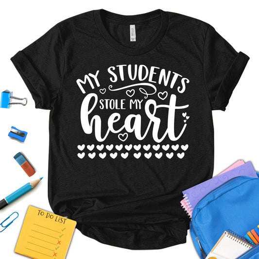 My Students Have My Heart Shirt, Teacher Appreciation Shirt, Funny Teacher Shirt, Teacher Shirt, School Shirt, Gift For Teacher, Unisex T-shirt