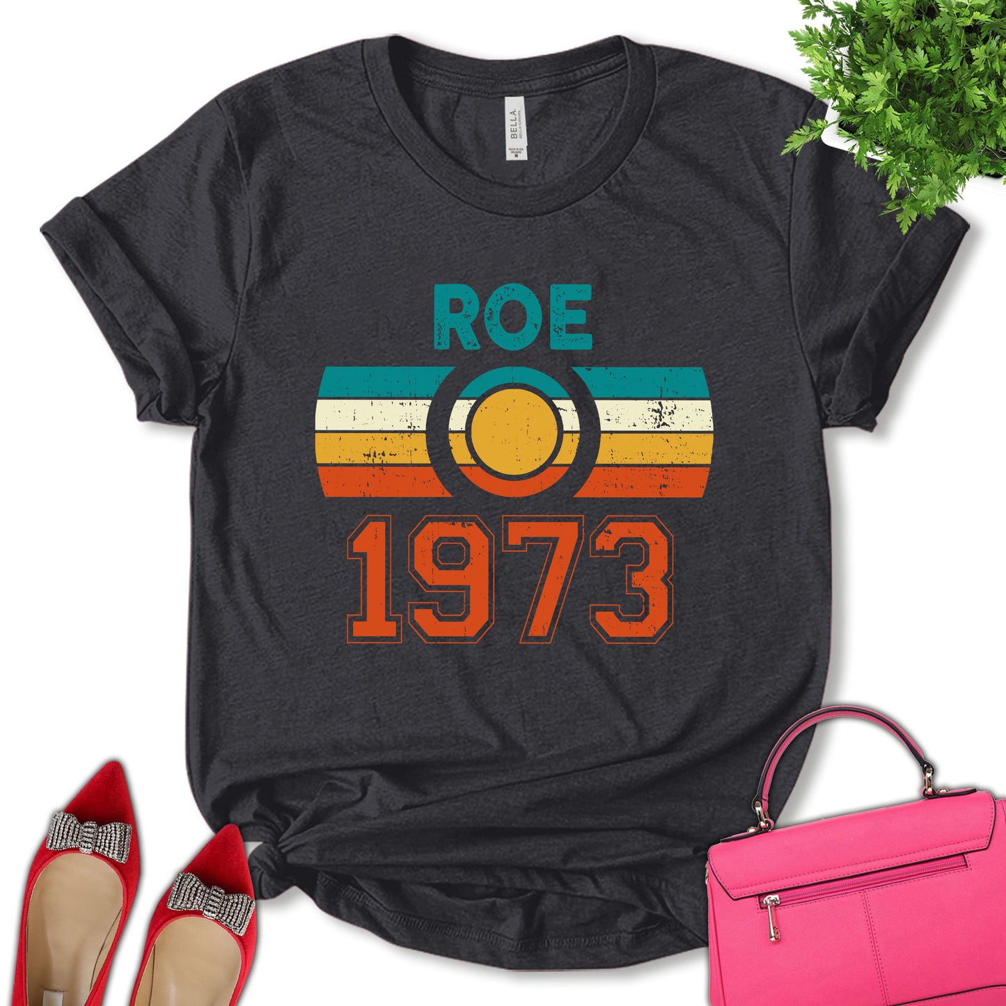 Pro 1973 Roe Shirt, Women Support Shirt, Feminist Shirt, Empower Women Shirt, Protect Roe V Wade, Pro Choice Tee, Women's Day Shirt, Abortion Rights, Unisex T-shirt