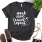 Work Save Travel Repeat Shirt, Vacation Shirt, Airplane Travel Shirt, Fun Travel shirt, Nature Lover, Adventure Lover, Camping Shirt, Gift For Camper, Unisex T-Shirt