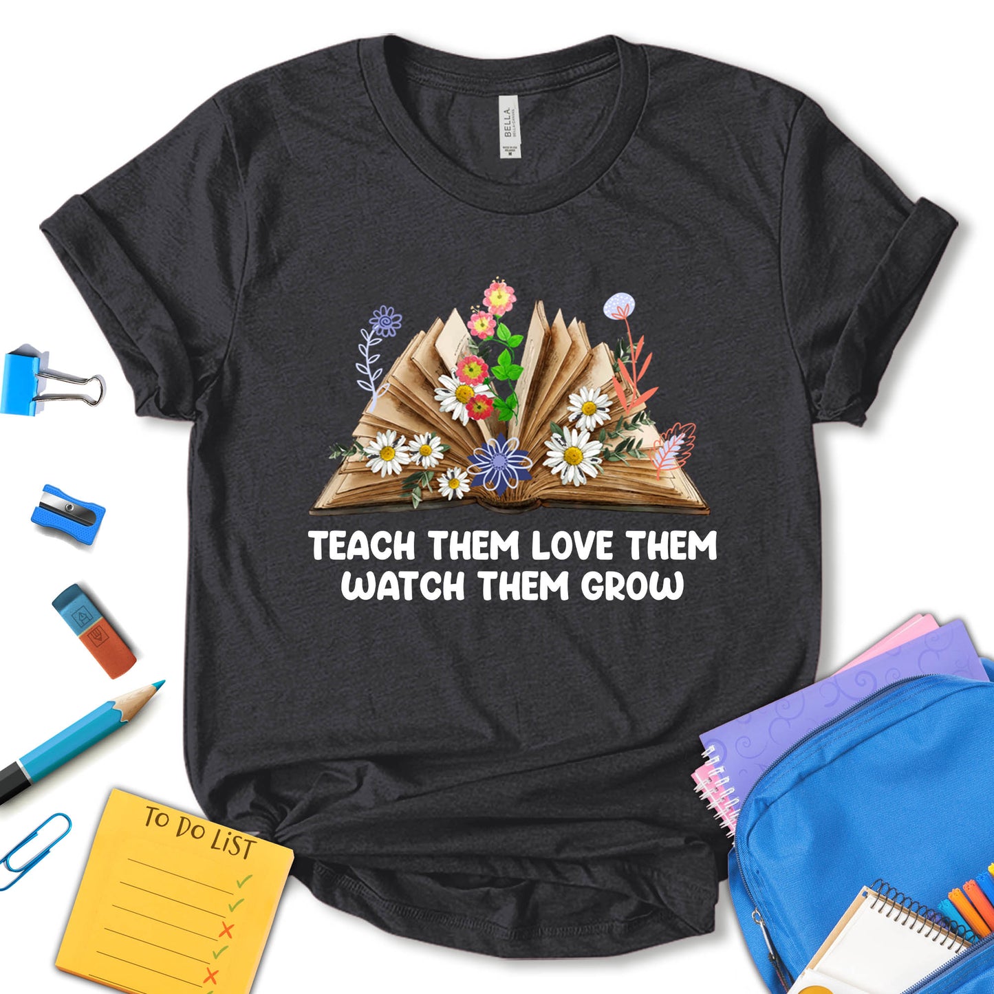 Teach Them Love Them Watch Them Grow Shirt, Elementary School Shirt, Kindergarten School Shirt, Back To School Shirt, First Day Of School Shirt, New teacher gift, Unisex T-shirt