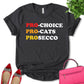 Pro Choice Pro Cats Prosecco Shirt, Reproductive Rights Shirt, Women Support Shirt, Feminist Shirt, Empower Women Shirt, Girl Power Shirt, Pro Choice Shirt, Women's Day Shirt, Unisex T-shirt