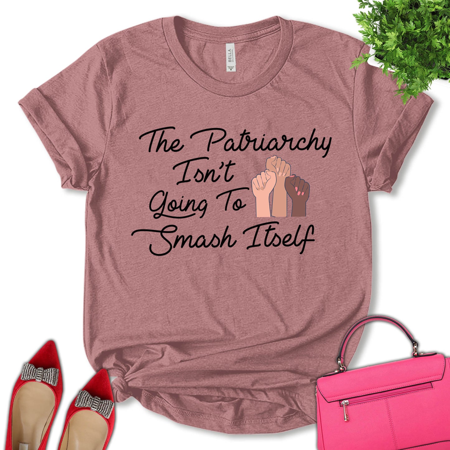 The Patriarchy Isn't Going To Smash Itself Shirt, Women Rights Shirt, Feminist Shirt, Empower Women Shirt, Equality Shirt, Social Justice Shirt, Pro Choice Shirt, Women's Day Shirt, Unisex T-shirt