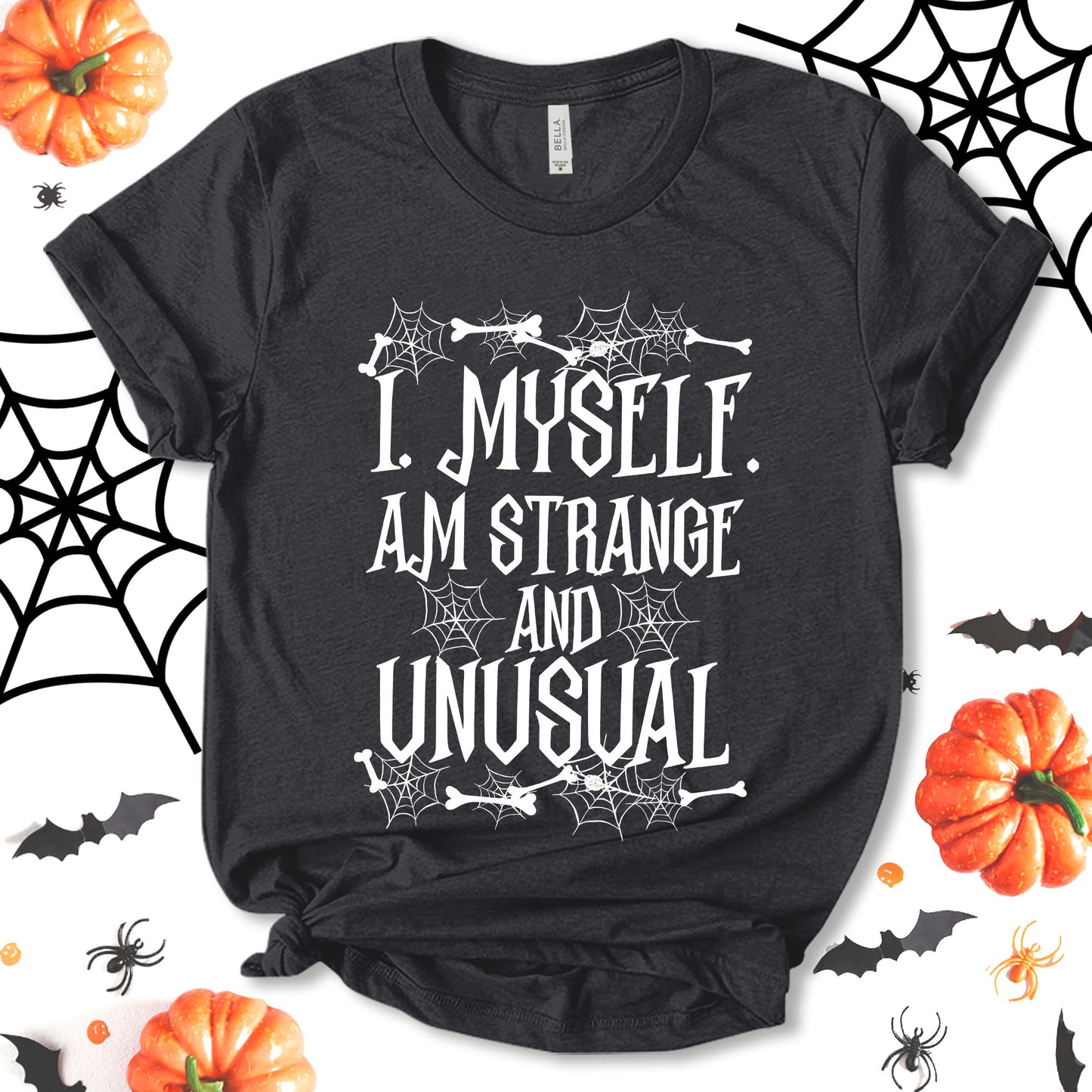 I Myself Am Strange And Unusual Shirt, Funny Halloween Shirt, Unusual Horror Shirt, Beetlejuice Shirt, Halloween Costume, Halloween Spooky Shirt, Party Shirt, Fall Shirt, Holiday Shirt, Unisex T-shirt